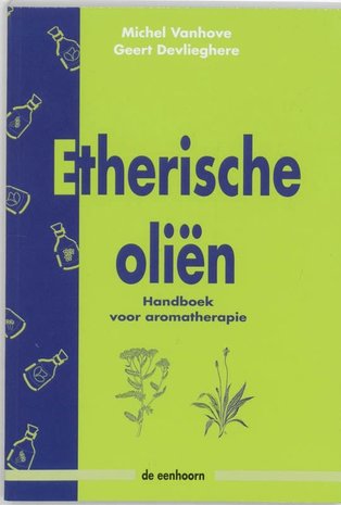 Etherische oliën: Handboek voor aromatherapie 