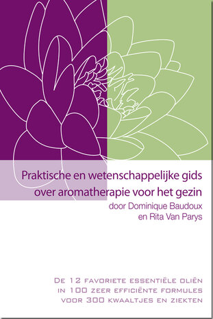 Praktische en wetenschappelijke gids over aromatherapie voor het gezin